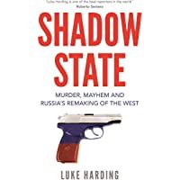 Los mejores  - Shadow State: Murder- Mayhem and Russia’s Remaking of the West